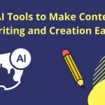 5 AI Tools to Make Content Writing and Creation Easy Featured Image
