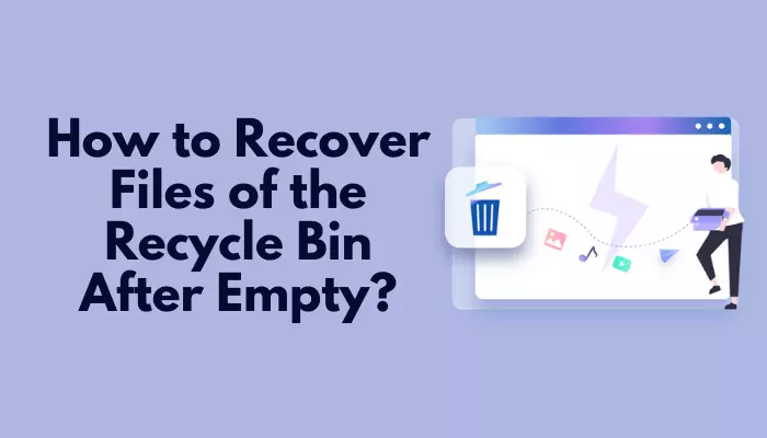 How to Recover Files of the Recycle Bin After Empty? - Tech Taalk