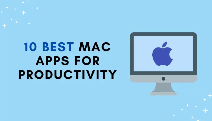 10 Best Mac Apps For Productivity - Tech Taalk