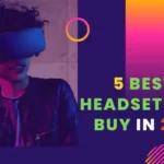 5 Best VR Headsets To Buy In 2022 Featured Image