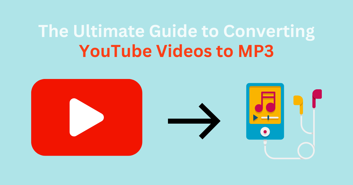 The Ultimate Guide to Converting YouTube Videos to MP3 - Tech Taalk